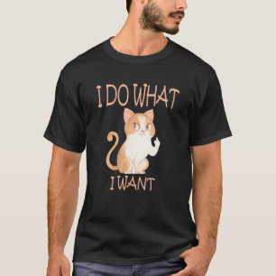 Camiseta Humor de Gato Engraçado Eu Faço o Que Quero Com Me