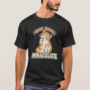 Camiseta Humor de Higiene de Gatos Ocupado em Ser Imaculado