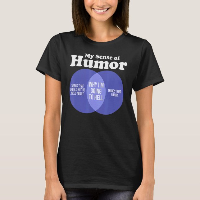 Camiseta Humor De Rude Ofensivo Sarcástico Meu Sentido De H (Frente)