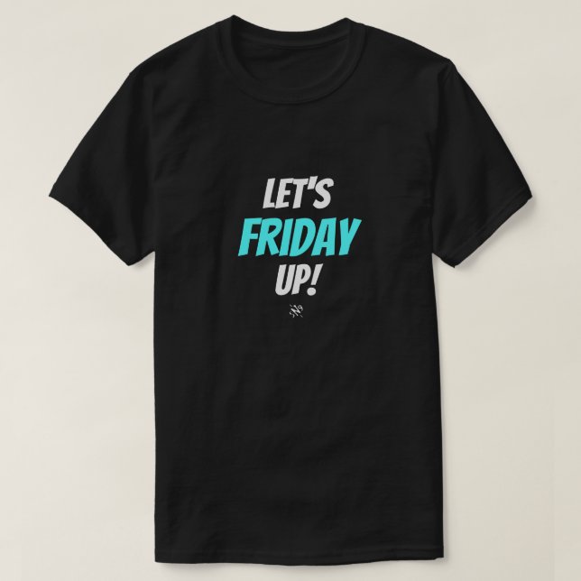Camiseta Humor de Sexta-feira – Vamos Sexta-feirar (Frente do Design)