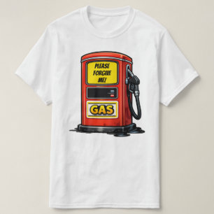 Camiseta Humor Divertido de Bomba de Gasolina Me Perdoe Car