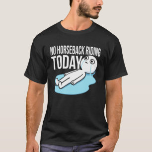 Camiseta Humor Divertido para Humor de Montar a Cavalo Mont