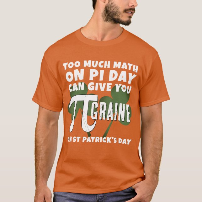 Camiseta Humor é muito Dia de São Patrício do dia de pi da  (Frente)
