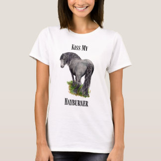 Camiseta Humor Engraçado, Beije Meu Hayburner, Equestre