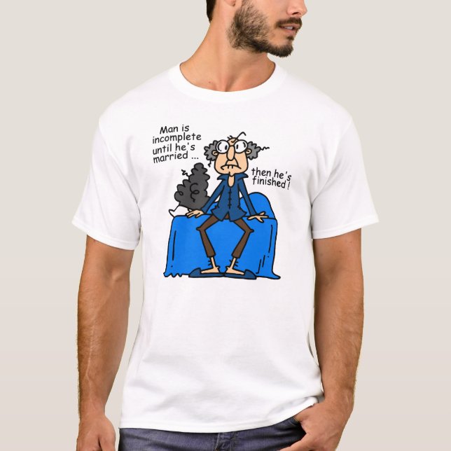 Camiseta Humor então terminado incompleto do casamento (Frente)