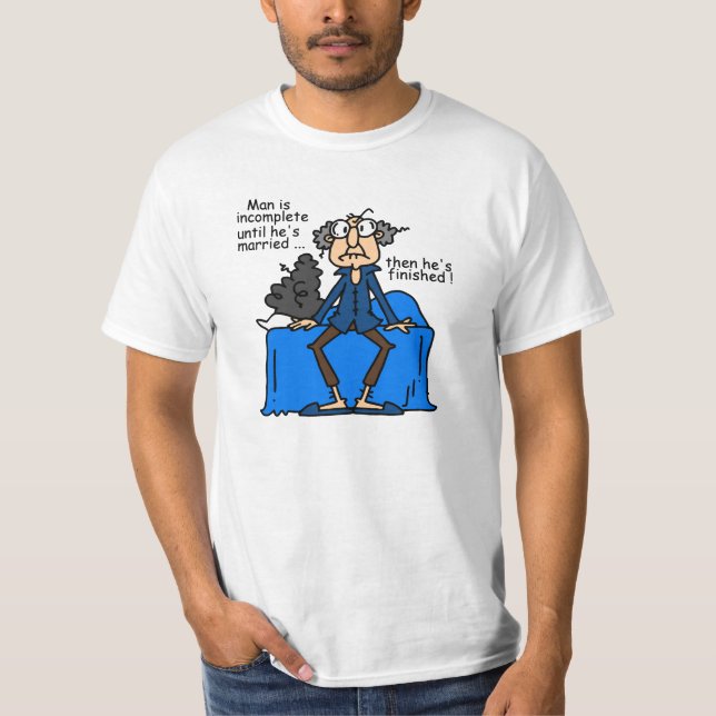 Camiseta Humor então terminado incompleto do casamento (Frente)