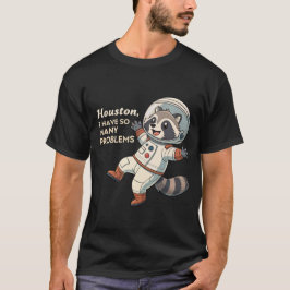 Camiseta Humor espacial: Problemas Quirky do Astronauta Rac