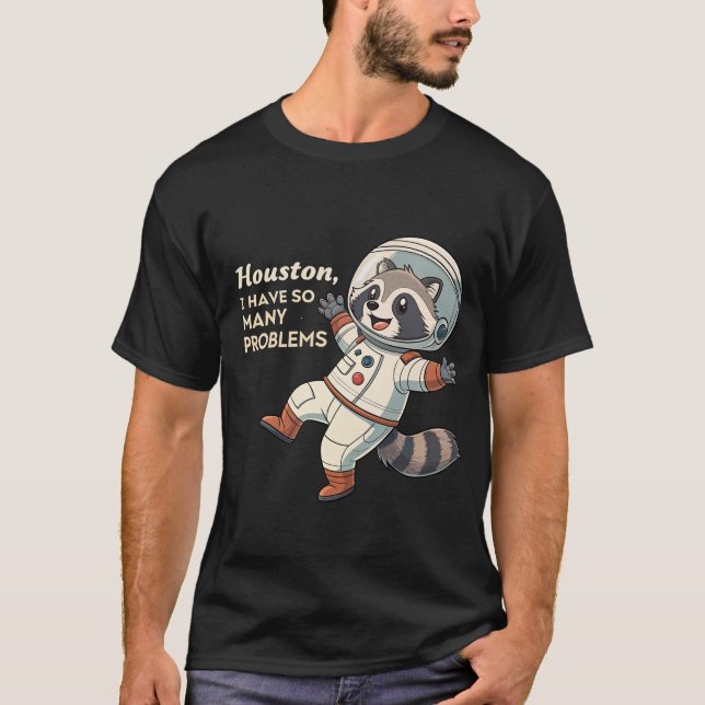 Camiseta Humor espacial: Problemas Quirky do Astronauta Rac (Frente)