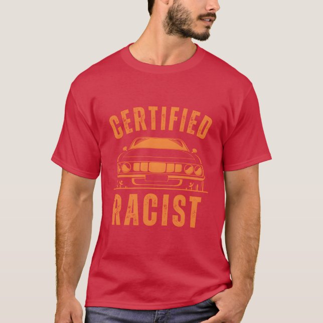 Camiseta Humor Gift Racing Cars Certified Racist boy (Frente)