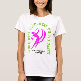Camiseta Humor Golfe Feminino RAINHA JOGA DURO NO GREEN