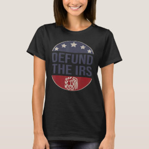 Camiseta Humor IRS Defund IRS Vintage Men Women USA Fl
