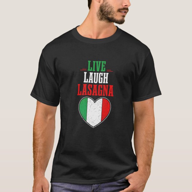 Camiseta Humor Italiano Cote Slang I Live Laugh Lasagna (Frente)