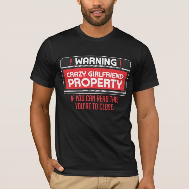 Camiseta Humor louco engraçado do namorado da propriedade (Frente)