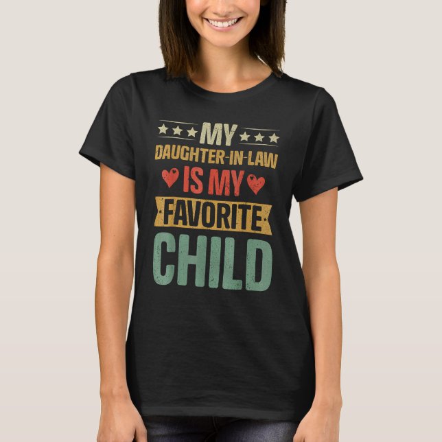 Camiseta Humor My Daughter In Law Is My Favorite Child Vint (Frente)