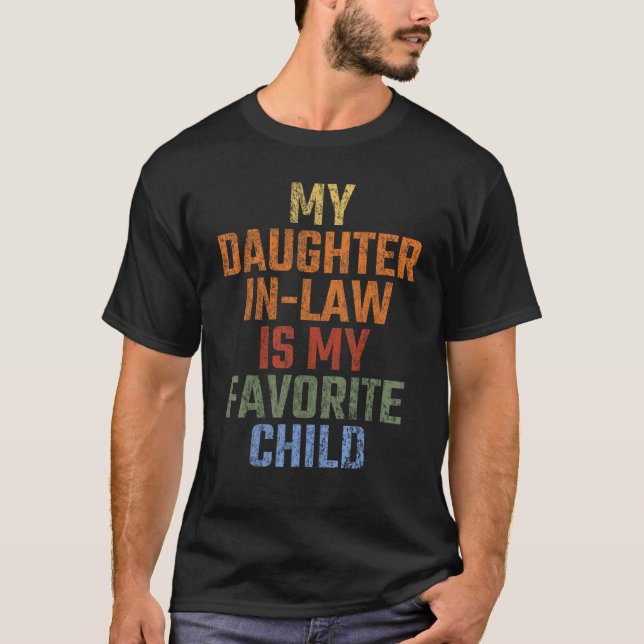 Camiseta Humor My Daughter In Law Is My Favorite Child Vint (Frente)