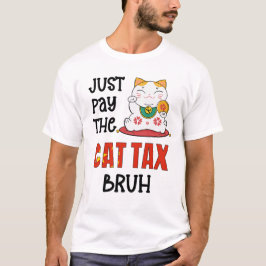 Camiseta Humor pague o imposto de CAT BRUH