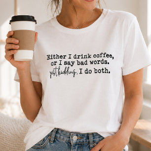 Camiseta Humor Sarcástico de Café Palavras Feias