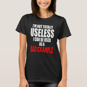 Camiseta Humor Sarcástico Não sou completamente inútil Eu p