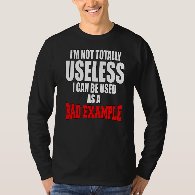 Camiseta Humor Sarcástico Não sou completamente inútil Eu p (Frente)
