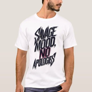 Camiseta Humor selvagem Sem Desculpas Camisa-T | Edgy Stree