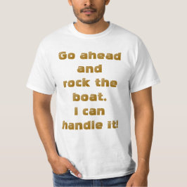 Camiseta Humor Vá Em Frente E Balance O Barco...Eu Posso Li