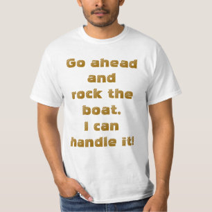 Camiseta Humor Vai Em Frente E Agita O Barco... Eu Posso Li