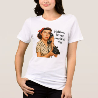 Camiseta Humorística Deixe-me Pensar Nisso persona