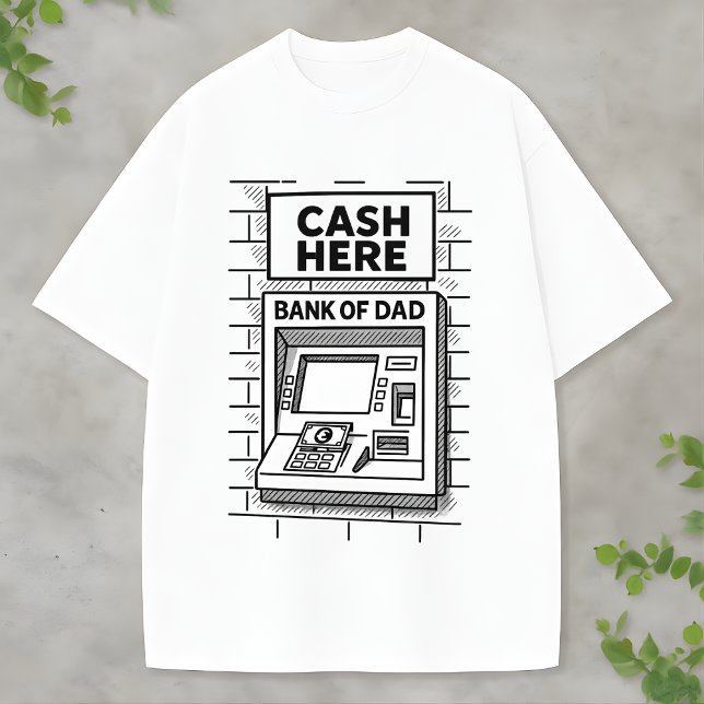 Camiseta Humorous "Bank of Dad" for Fun-Loving Parents (Criador carregado)