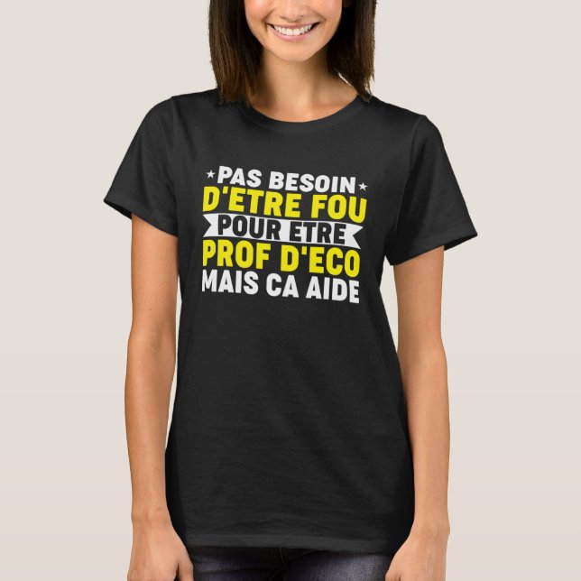 Camiseta Humour Prof Eco Professor Economic and Social Scie (Frente)