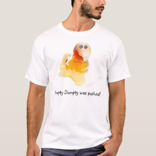 Camiseta Humpty Dumpty foi empurrado!