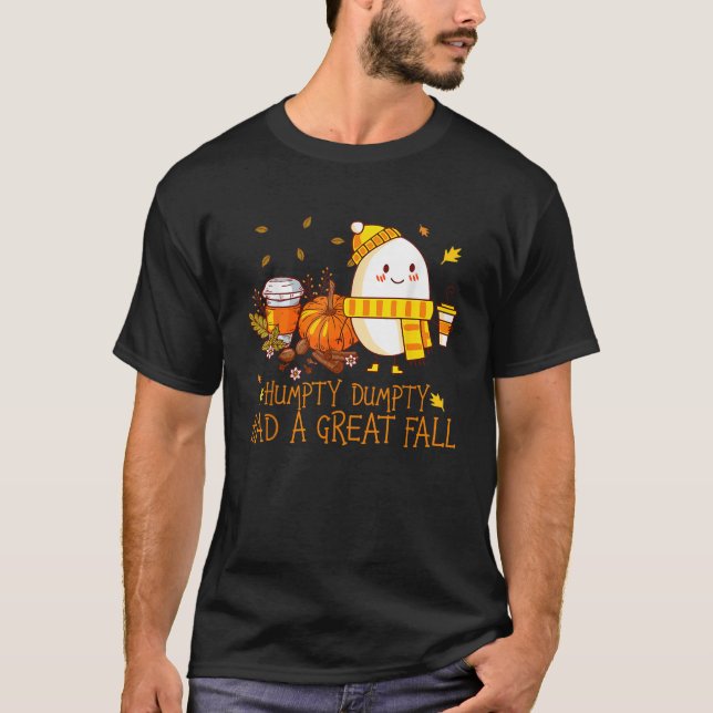 Camiseta Humpty Dumpty Had A Great Fall Happy Fall Y all Th (Frente)