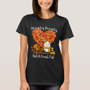 Camiseta Humpty Dumpty Teve Um Obrigado De Folhas De outono