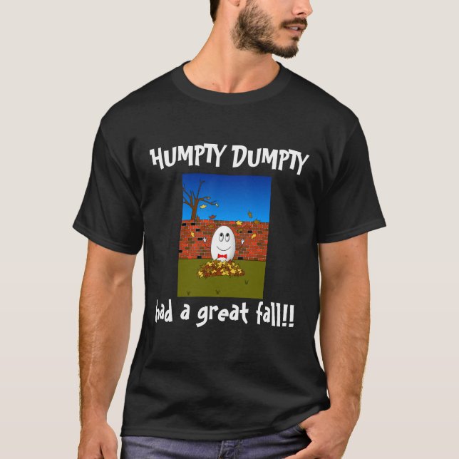 Camiseta Humpty Dumpty teve uma grande queda! (Frente)