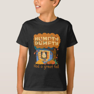 Camiseta Humpty Dumpty Teve Uma Grande Queda Feliz Outono P
