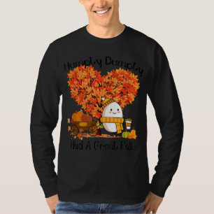 Camiseta Humpty Dumpty Teve Uma Queda De Excelente