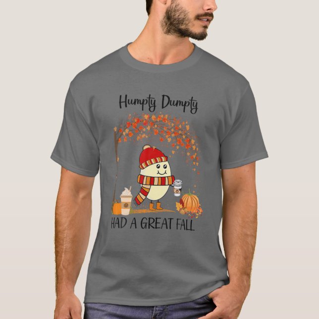 Camiseta Humpty Dumpty Teve Uma Queda De Excelente (Frente)