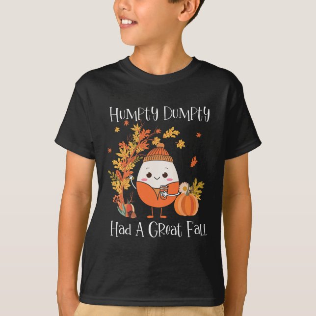 Camiseta Humpty Dumpty Teve Uma Queda De Excelente De Folha (Frente)