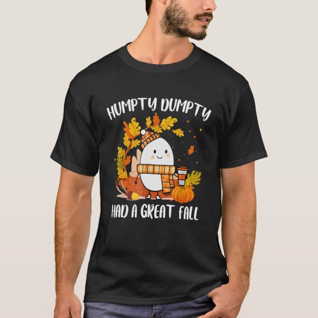 Camiseta Humpty Dumpty Teve Uma Queda De Excelente Feliz Qu (Frente)