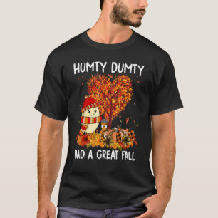 Camiseta Humpty Dumpty Teve Uma Queda De Excelente Feliz Qu