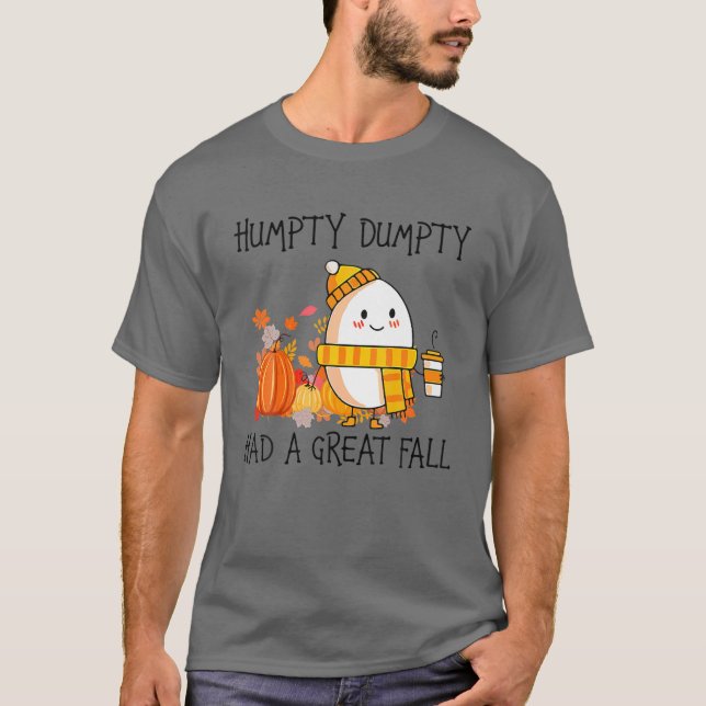 Camiseta Humpty Dumpty Teve Uma Queda De Excelente No Dia D (Frente)