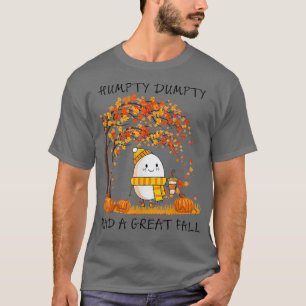 Camiseta Humpty Dumpty Teve Uma Queda De Excelente No outon