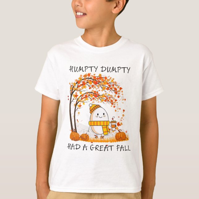 Camiseta Humpty Dumpty Teve Uma Queda De Excelente No outon (Frente)