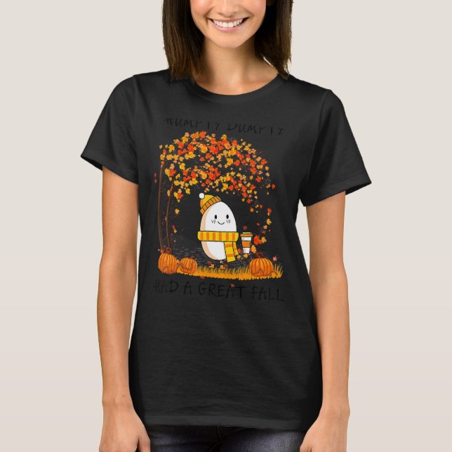 Camiseta Humpty Dumpty Teve Uma Queda De Excelente No outon (Frente)