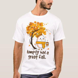 Camiseta Humpty Teve Uma Queda De Excelente Engraçada Na Pi