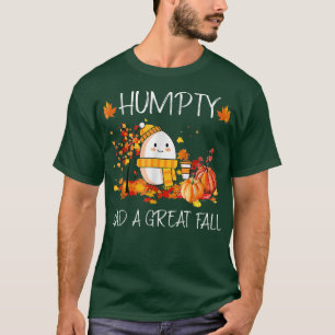 Camiseta Humpty Teve Uma Queda De Excelente Engraçada Na Pi