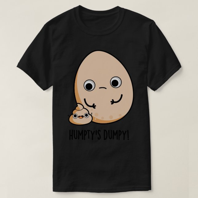 Camiseta Humptys Dumpy Engraçado Poop de Ovo (Frente do Design)