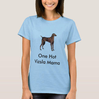 Camiseta Hungarian_Vizsla, um Mama quente de Vizsla
