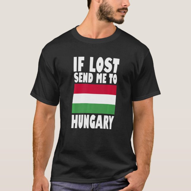 Camiseta Hungary Flag Design  If lost send me to Hungary Pr (Frente)