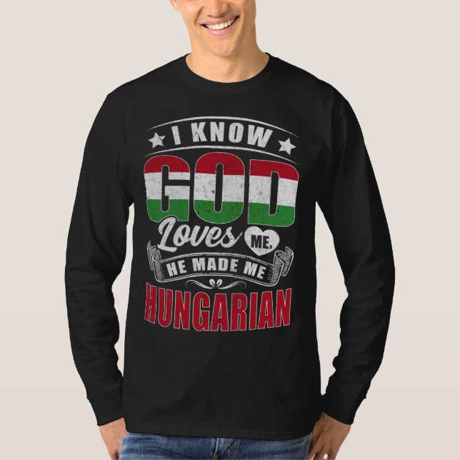Camiseta Hungary Flag God Loves Me  Hungarians (Frente)