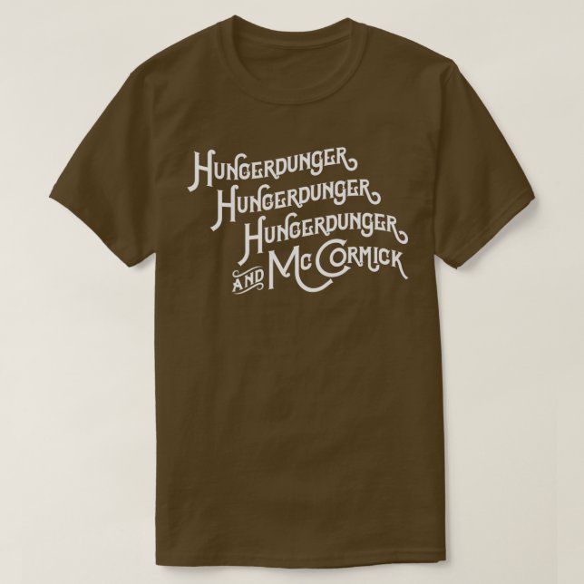 Camiseta Hungerdunger Hungerdunger Hungerdunger McCormick (Frente do Design)